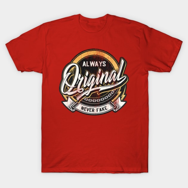 Always be Original T-Shirt by Gretathee